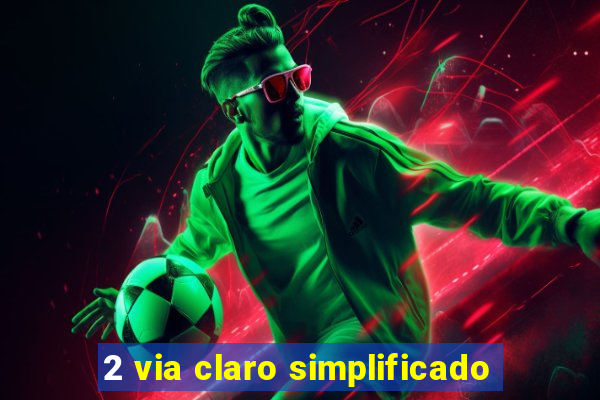 2 via claro simplificado